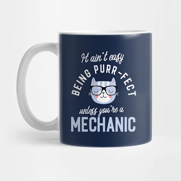 Mechanic Cat Lover Gifts - It ain't easy being Purr Fect by BetterManufaktur